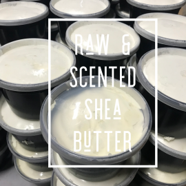 Scented and Raw Shea Butter