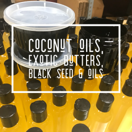 Coconut oils, Exotic Butters, Black Seed & Oils